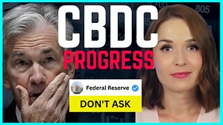 Fed Chair Powell Downplays CBDC Progress Made & CBDC Weekly Global Update