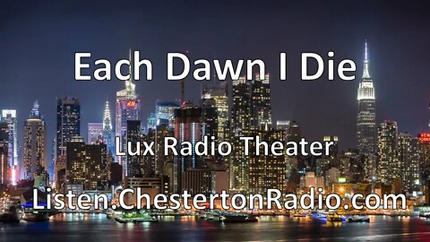 Each Dawn I Die - George Raft - Franchot Tone - Lux Radio Theater
