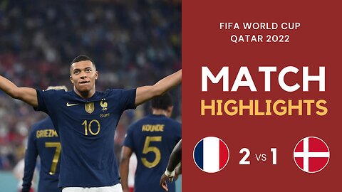 Match Highlights - France 2 vs 1 Denmark - FIFA World Cup Qatar 2022 | Famous Football