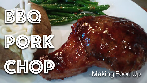 BBQ Pork Chop - 20 minute meal | Making Food Up