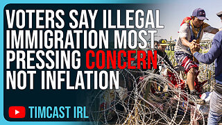 Voters Say Illegal Immigration MOST PRESSING CONCERN, Not Inflation, Biden Destroying US