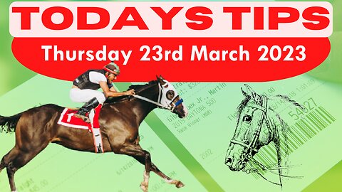 Thursday 23rd March 2023 Super 9 Free Horse Race Tips