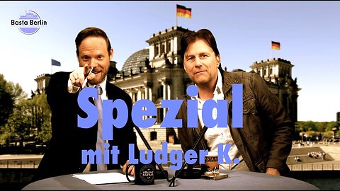 Basta Berlin (Spezial) mit Ludger K