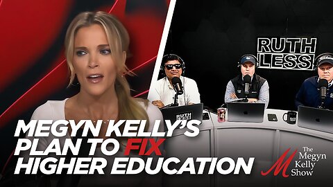 Megyn Kelly's Plan to Fix Higher Education by Building Up and Helping the Non-Woke Colleges