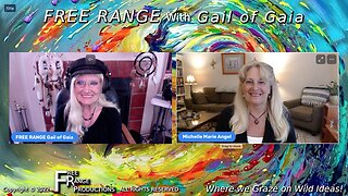 “Starseeds: History, Mission, and Activation” with Michelle Marie and Gail of Gaia on FREE RANGE