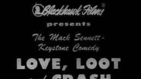 Keystone Cops - Love Loot and Crash - Black and White - Silent Film - 1915