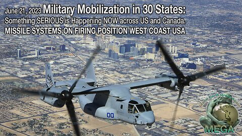 June 21, 2023 Military Mobilization in 30 States: Something SERIOUS is Happening NOW across US and Canada. MISSILE SYSTEMS ON FIRING POSITION WEST COAST USA - The Real BPEarthWatch