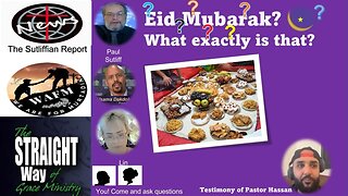 EID MUBARAK WITH EX MUSLIMS - WHAT DO WE KNOW?