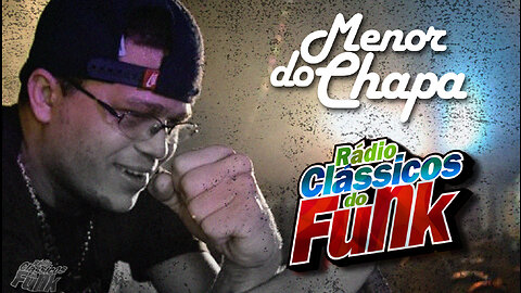 Menor do Chapa | Deus é o dono do lugar | Turano | Rádio Clássicos do Funk Carioca