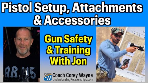 Gun Safety: Pistol Setup, Attachments & Accessories