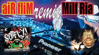 3~ "aiR fliM" ~ rx ~ "Milf Ria" (BreakBeat REMIX) ~ DJ-Jon-e-Pie | JbadD 2017 |