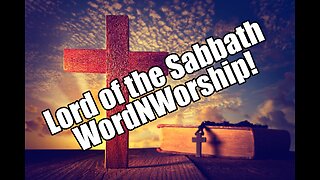 Lord of the Sabbath. WordNWorship! Mar 3, 2023