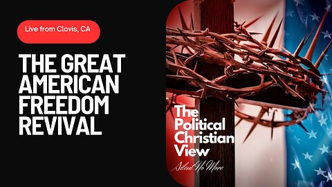 The Great American Freedom Revival | Clovis, CA