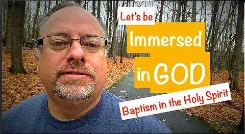 Let's be IMMERSED in GOD...Baptism of the Holy Spirit