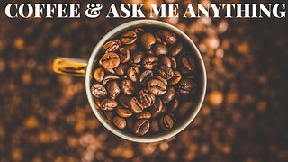 COFFEE and Ask Me Anything!