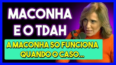 A Relação Maconha e o TDAH Afinal Ajuda? Ana Beatriz Psiquiatra Responde #maconha #tdah