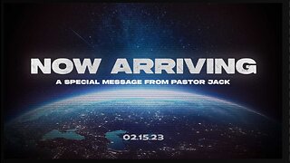 Now Arriving - Important Message from Pastor Jack!