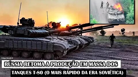 Rússia Retoma A Produção Em Massa Dos Tanques T-80 (O Mais Rápido Da Era Soviética)