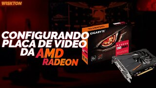 Configurando placas de vídeo AMD Radeon para melhorar FPS 2020