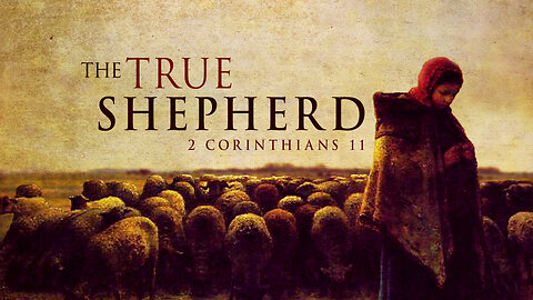 The True Shepherd | 2 Corinthians 11