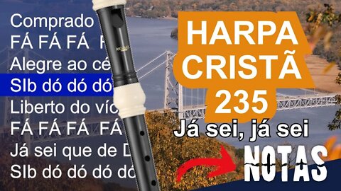 Harpa Cristã 235 - Já sei, já sei - Cifra melódica