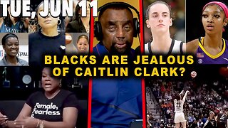 Jealousy is an evil spirit: Caitlin Clark is white, tall, and pretty! | JLP Tue 6-11-24