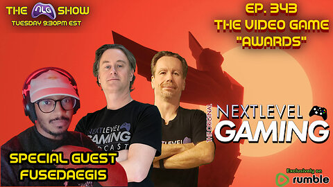 The NLG Show Ep. 343: The Video Game "Awards". Ft. FusedAegis