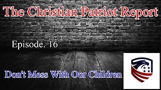 The Christian Patriot Report: Don't Mess With Our Children!