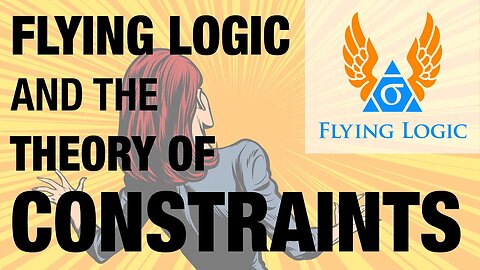 Flying Logic and the Theory of Constraints (TOC)