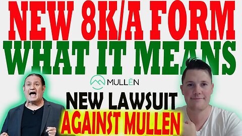 NEW Mullen 8K/A Form - What it MEANS │ Latest Lawsuit AGAINST Mullen - Things to KNOW ⚠️ Must Watch
