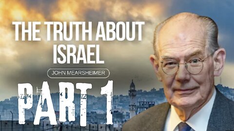Why Israel is in deep trouble: John Mearsheimer with Tom Switzer | PART 1
