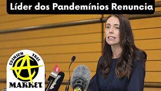 JACINDA ARDERN a RAINHA LÍDER dos PANDEMÍNIONS do MUNDO e PM da NOVA ZELÂNDIA RENUNCIA