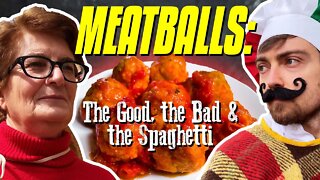 How to Make MEATBALLS: The Good, The Bad & The Spaghetti