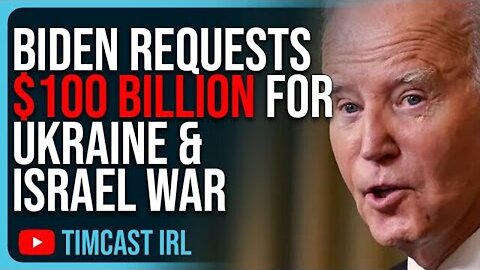 BIDEN REQUESTS $100 BILLION FOR UKRAINE & ISRAEL WAR, INFLATION WILL GET WORSE