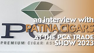 PCA Trade Show 2023: Patina Cigars