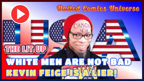 Video Teaser: The Lit Up: Kevin Feige is wrong (White Men ARE NOT Bad). Ft. Fenrir Moon "We Are Lit"