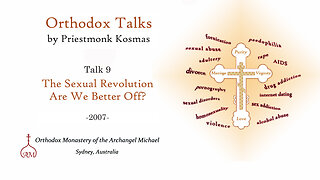 Talk 09: The Sexual Revolution: Are We Better Off?