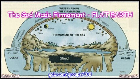 The God Made Firmament - FLAT EARTH