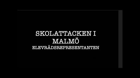 SKOLATTACKEN I MALMÖ -ELEVRÅDSREPRESENTANTEN