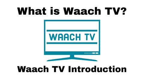What is Waach TV? Waach TV Introduction