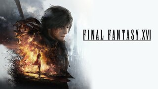 Final Fantasy XVI Playthrough Part 1