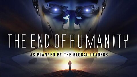 The End Of Humanity As Planned By The Global Leaders by David Sorensen
