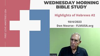 Highlights of Hebrews #2 - Bible Study | Don Nourse - FLMUSA 10/4/2023
