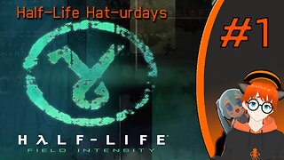 Half-Life: Field Intensity (Part 1) | Opposing Forces
