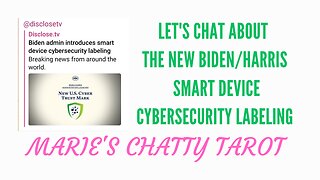 Let's Chat About The New Biden/Harris Smart Device CyberSecurity Labeling Program