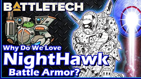 Battletech: Why Do We Love the NightHawk Battle Armor?