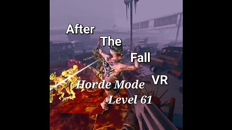 After The Fall Horde Mode Lvl. 61