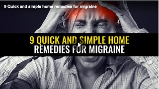 Learn about quick and simple home remedies for migraine