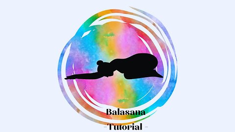 Balasana Tutorial: Balasana Variations and Benefits | Child Pose Tutorial