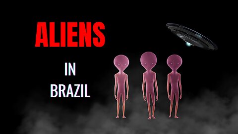 Aliens in Brazil - Is it Real